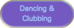 Dancing & Clubbing
