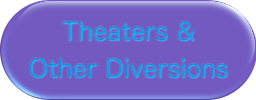 Theaters & Other Diversions