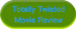 Totally Twisted Video Review