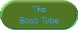 The Boob Tube